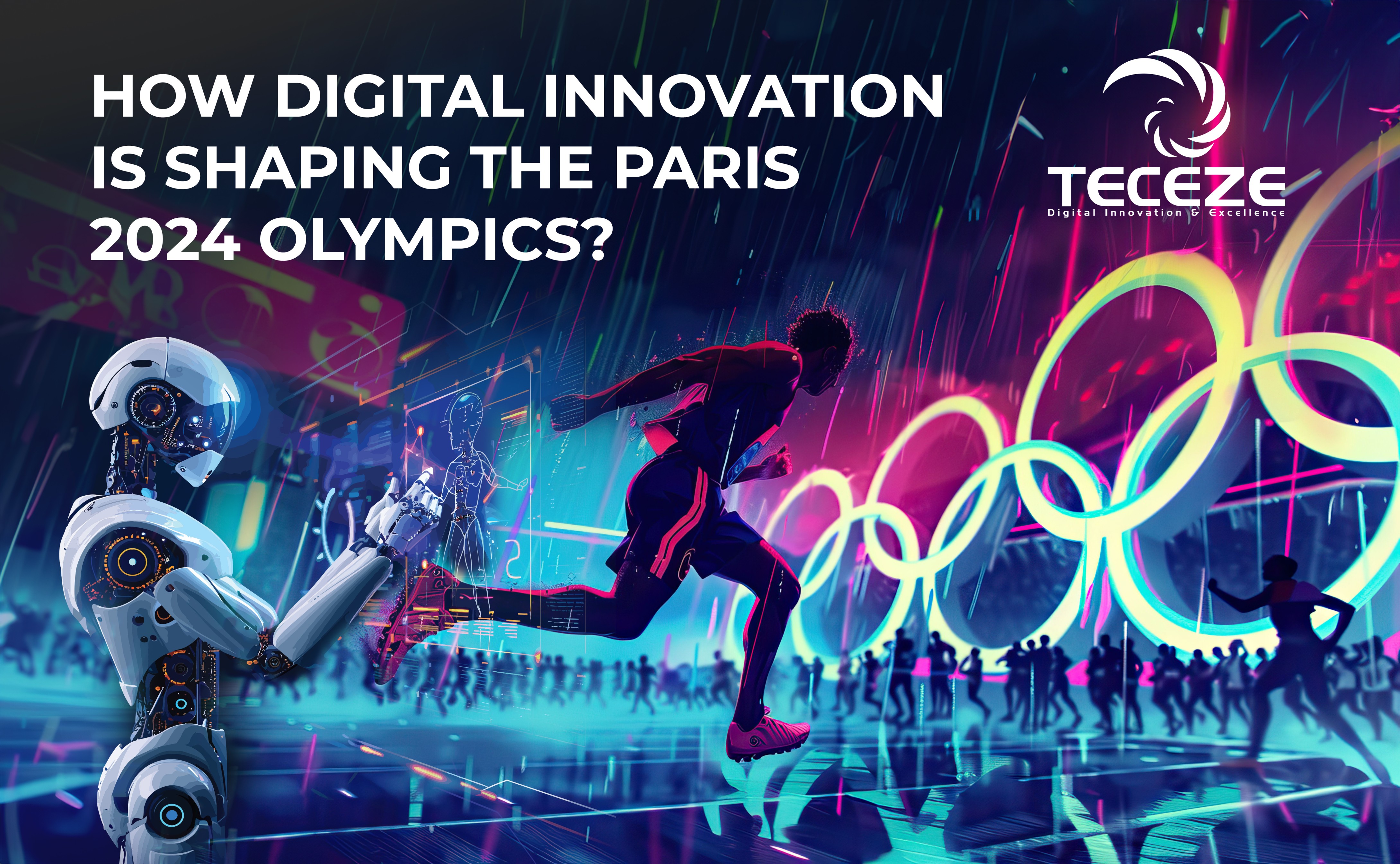 How Digital Innovation is Shaping the Paris 2024 Olympics